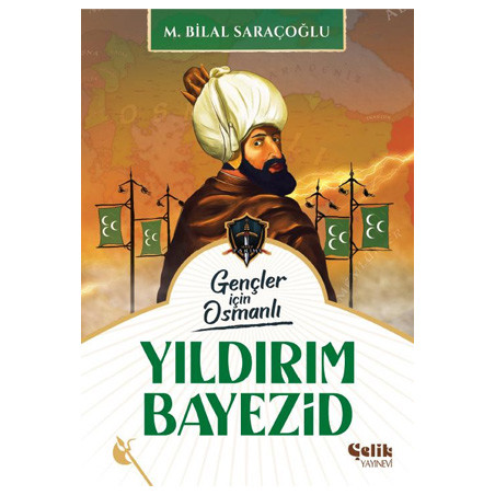 Yıldırım Bayezid - Gençler İçin Osmanlı - Harp Tarihi